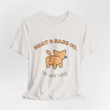 I Do What I Want - Cat Brat T-Shirt