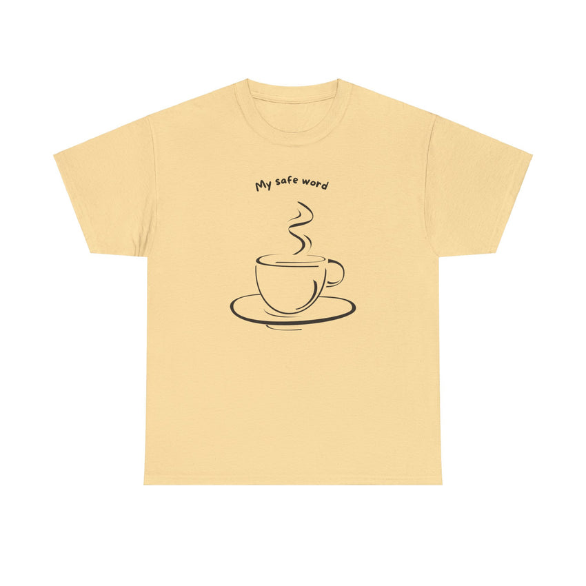 My Safe Word Coffee Lovers and Kink Shirt
