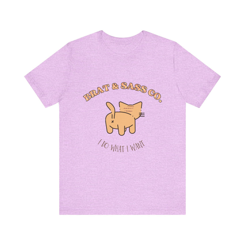 I Do What I Want - Cat Brat T-Shirt