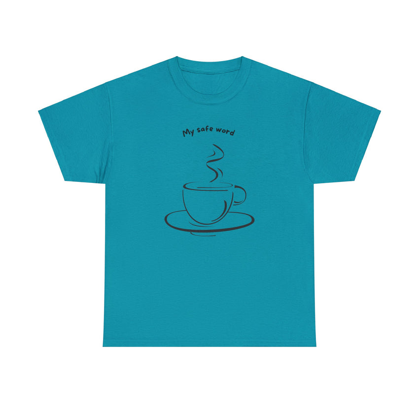 My Safe Word Coffee Lovers and Kink Shirt