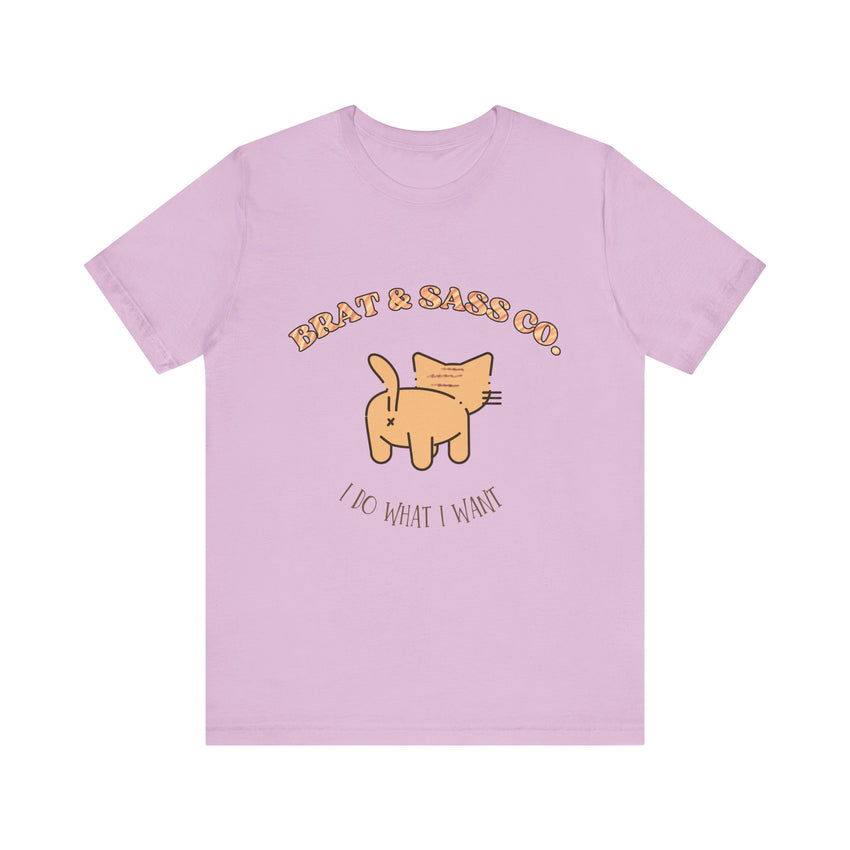 I Do What I Want - Cat Brat T-Shirt