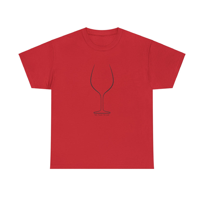 My Safe Word Wine Lovers and Kink Shirt
