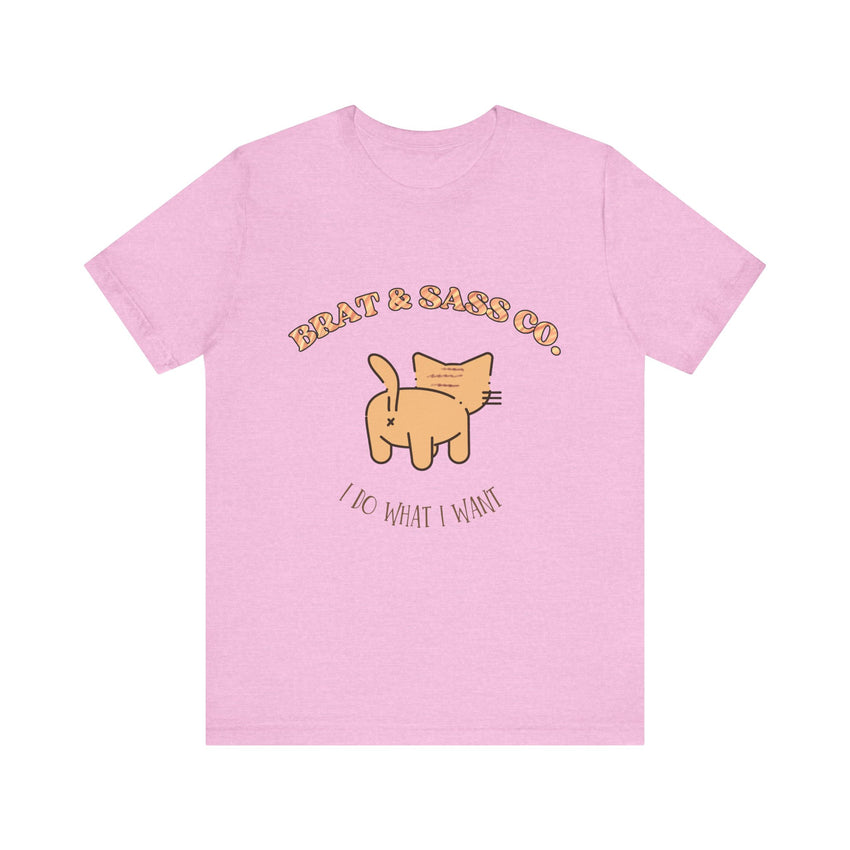 I Do What I Want - Cat Brat T-Shirt
