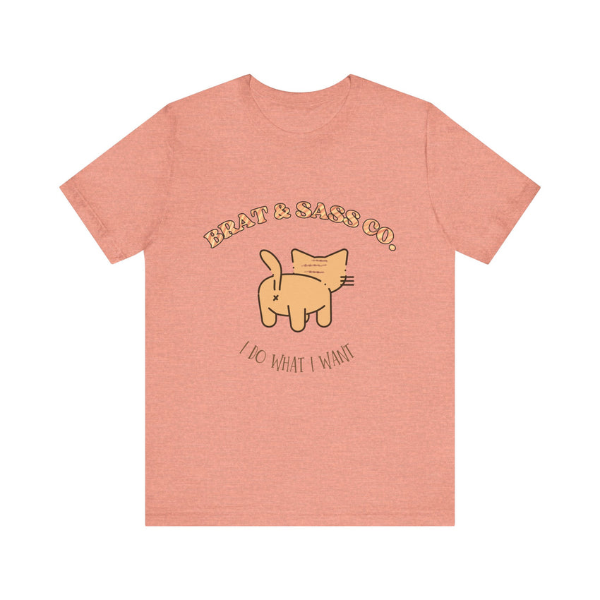 I Do What I Want - Cat Brat T-Shirt