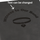 Witness Our Bond - Personalized Leather Guest Book for a Collaring Ceremony