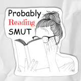 Probably Reading Smut Sticker
