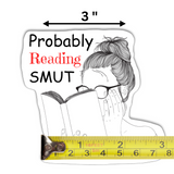 Probably Reading Smut Sticker