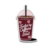 Fueled by Caffeine and Smut Waterproof Vinyl Sticker