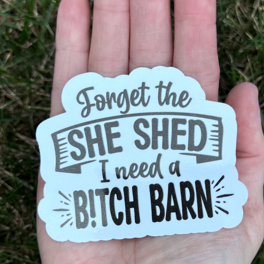 Funny She Shed Sticker