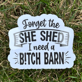 Funny She Shed Sticker