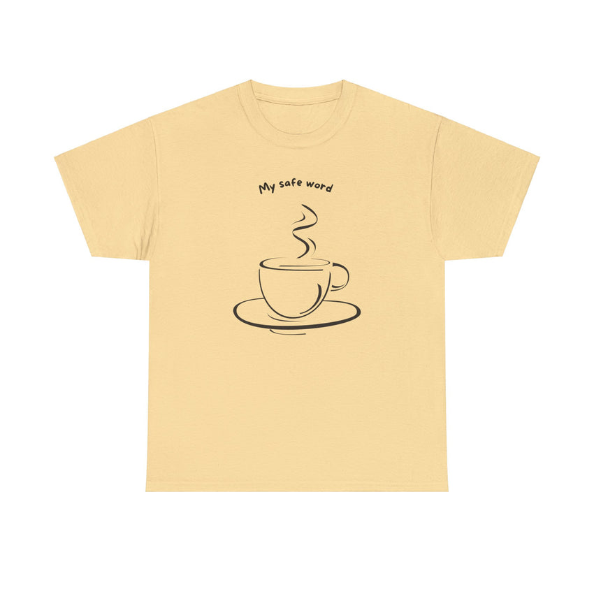 My Safe Word Coffee Lovers and Kink Shirt