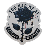 You Had Me at Trigger Warning Sticker | Bookish Kinky Vinyl Decal