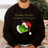 Daddy Grinch Sexy Christmas Sweatshirt