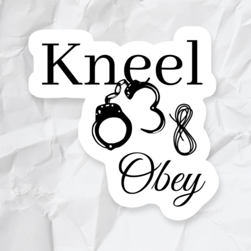 Kneel and Obey Sticker