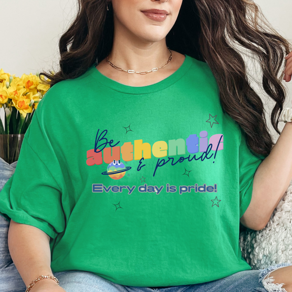 Everyday Pride Be Authentic and Proud T-shirt LGBTQ Gift
