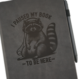 I Paused My Book to Be Here | Funny Bookish Journal | Dark Romance Reader Gift
